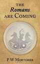 The Romans Are Coming, P. W. Mortimer 