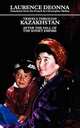 Travels Through Kazakhstan. After the Fall of the Soviet Empire, Laurence Deonna 