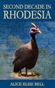 Second Decade in Rhodesia, Alice Elsie Bell 