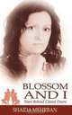 Blossom and I. Tears Behind Closed Doors, Shaida Mehrban 