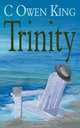 Trinity, C. Owen King 