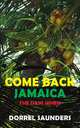 Come Back Jamaica. The Days When, Dorrel Saunders 