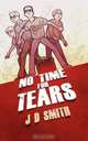 No Time for Tears, J. D. Smith 