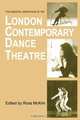 The essential inheritance of the London Contemporary Dance Theatre, 