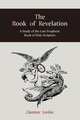 The Book of Revelation. A Study of the Last Prophetic Book of Holy Scripture, Ludwig Hain,Clarence Larkin 