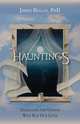 Hauntings - Dispelling the Ghosts Who Run Our Lives, James Hollis 