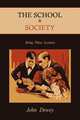 The School & Society. Being Three Lectures, Неизвестный автор 
