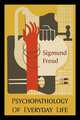 Psychopathology of Everyday Life. Introduction by A. A. Brill, Sigmund Freud 