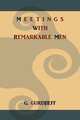 Meetings with Remarkable Men, G. Gurdjieff 