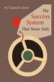 The Success System That Never Fails, W. Clement Stone 
