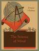 The Science of Mind, Ernest Holmes 