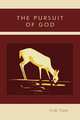 The Pursuit of God, A. W. Tozer 