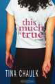 This Much Is True, Tina Chaulk 