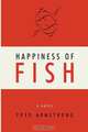 Happiness of Fish, Fred Armstrong 