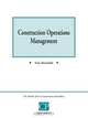 Construction Operations Management, Tony Baxendale 