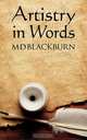Artistry in Words, MD Blackburn 