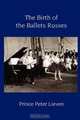 The Birth of the Ballets Russes, Prince Peter Lieven 