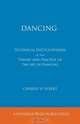 Dancing, Technical Encyclopaedia of the Theory and Practice of the Art of Dancing., Charles D