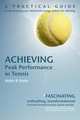 Achieving Peak Performance in Tennis, Helen K Emms 