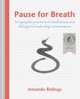 Pause for Breath. Bringing the practices of mindfulness and dialogue to leadership conversations, Amanda Ridings 