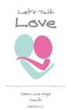 Let`s Talk Love. More Than 150 Love Statements to Practice the Language of Love, Jenny Heath,Nigel Heath 