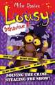 Lousy Behaviour. Solving the Crime, Stealing the Show!, Mike Davies 
