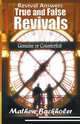 Revival Answers, True and False Revivals, Genuine or Counterfeit. Do not be Deceived, Discerning Between the Holy Spirit and the Demonic, Mathew Backholer 