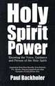 Holy Spirit Power, Knowing the Voice, Guidance and Person of the Holy Spirit. Inspiration from Rees Howells, Evan Roberts, D.L. Moody, Duncan Campbell, Paul Backholer 