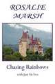 Chasing Rainbows with Just Us Two -2, Rosalie Marsh 