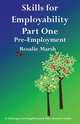 Skills for Employability Part One. Pre-Employment, Rosalie Marsh 