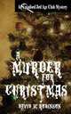 A Murder For Christmas, David W Robinson 