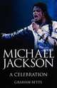 Michael Jackson a Celebration, Graham Betts 