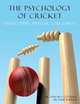 The Psychology of Cricket. Developing Mental Toughness [Cricket Academy Series], Stewart Cotterill,Jamie Barker 