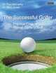 The Successful Golfer. Practical Fixes for the Mental Game of Golf, Paul McCarthy,Marc Jones 
