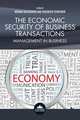 The Economic Security of Business Transactions, 
