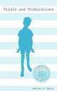Trials and Tribulations, Gabriel D. Umila 