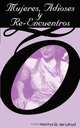 Mujeres, Adioses y Re-Encuentros, Martha Q. de Lahud 