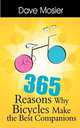 365 Reasons Why Bicycles Make the Best Companions, Dave Mosier 