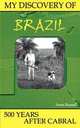My Discovery of Brazil. 500 Years After Cabral, Anna Russell 