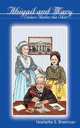 Abigail and Mary. Sisters Under the Skin, Harriette S. Sherman 