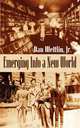 Emerging Into a New World, Dan Wettlin 
