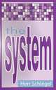 The System, Herr Schlegel 