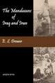 The Mandaeans of Iraq and Iran. Their Cults, Customs, Magic Legends, and Folklore, E. S. Drower 