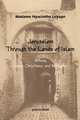 To Jerusalem Through the Lands of Islam, Among Jews, Christians and Moslems, Madame Hyacinthe Loyson 