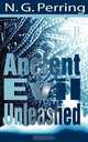 Ancient Evil Unleashed, N. G. Perring 