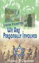 Jewish Vignettes. We Are Personally Involved, Michael B. Grossman 