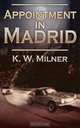 Appointment in Madrid, K W Milner 