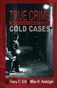 True Crime in Titletown, U.S.A.. Cold Cases, Tracy C. Ertl,Mike R. Knetzger 