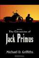 The Chronicles of Jack Primus Book 1, Michael D. Griffiths 