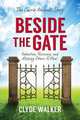 Beside the Gate. The Carrie Ahrendt Story, Clyde Walker 